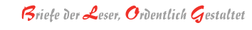 Briefe der Leser ordentlich gestaltet
