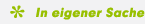 In eigener Sache