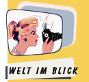 Welt im Blick
